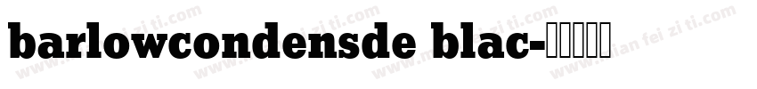 barlowcondensde blac字体转换